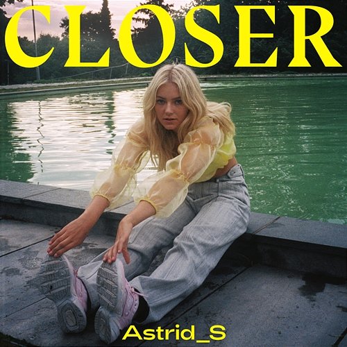 Closer Astrid S
