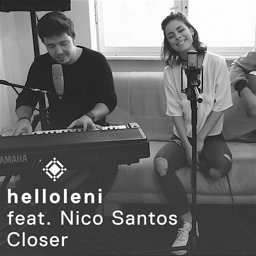 Closer helloleni feat. Nico Santos