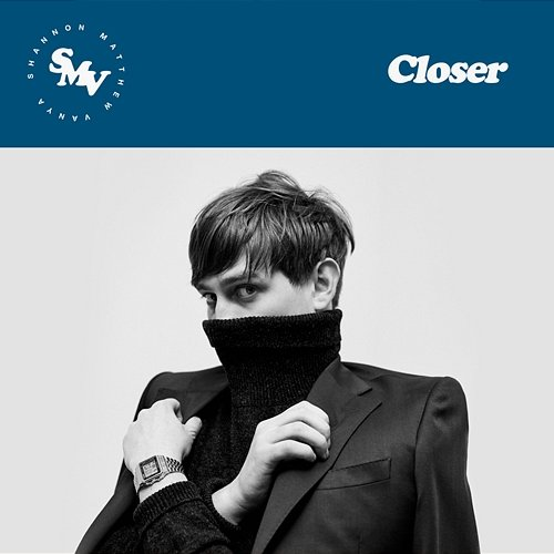 Closer Shannon Matthew Vanya