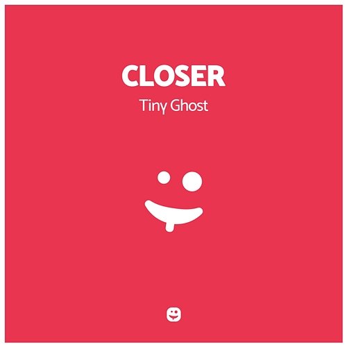 Closer Tiny Ghost
