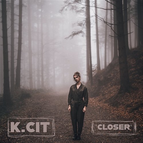 Closer K.CIT