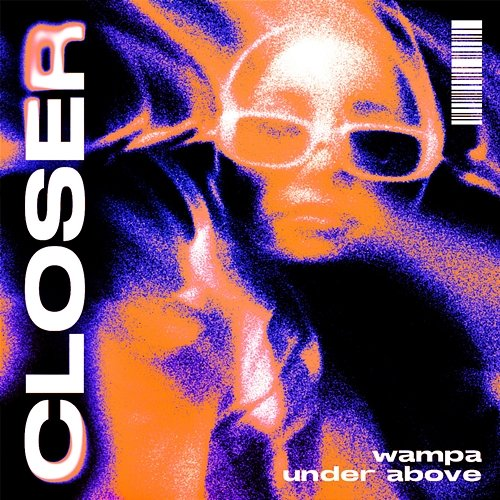 Closer Wampa & Under Above