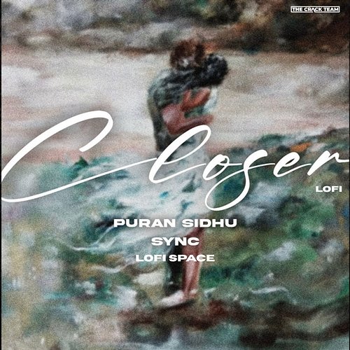 Closer Puran Sidhu, Sync & Lofi Space
