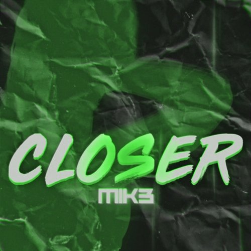 Closer MIK3