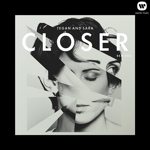 Closer Remixed Tegan And Sara