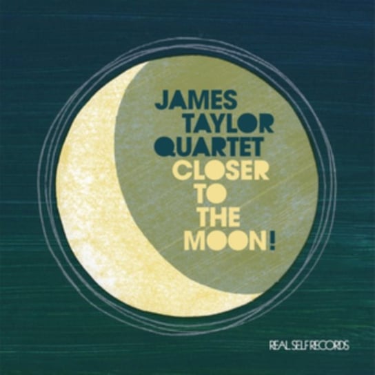 Closer To The Moon! The James Taylor Quartet