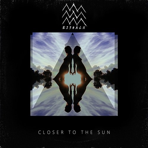 Closer To The Sun Eis8ach feat. Bri