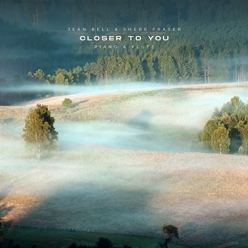 Closer To You Jean Bell & Shere Fraser