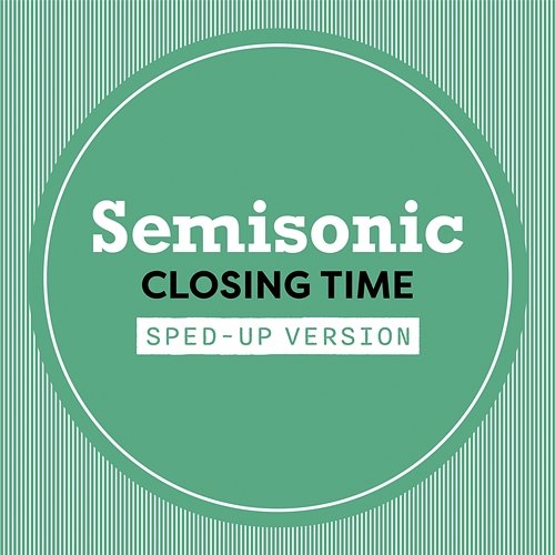 Closing Time Semisonic
