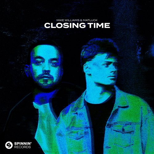 Closing Time Mike Williams & Matluck