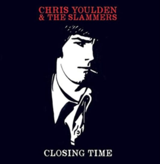 Closing Time Youlden Chris & The Slammers