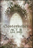 Closterkeller Act III Live 2003 Closterkeller