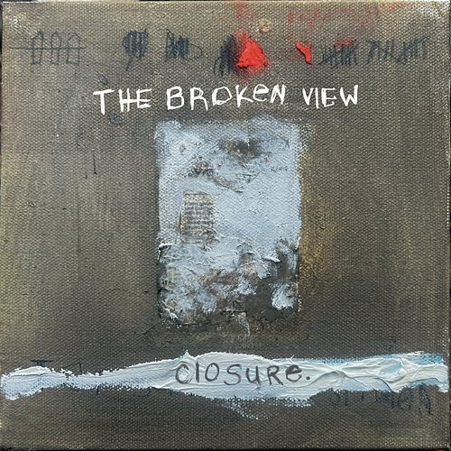 Closure. The Broken View