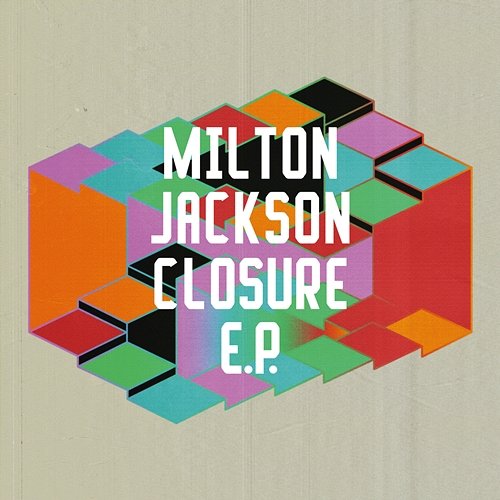 Closure EP Milton Jackson
