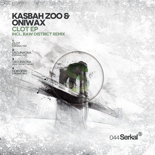 Clot Ep Kasbah Zoo, OniWax