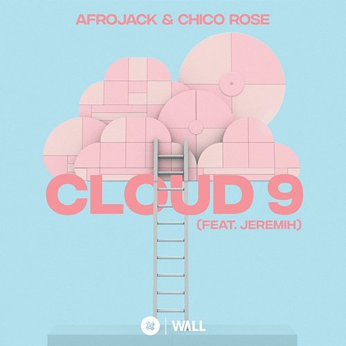 Cloud 9 Afrojack & Chico Rose