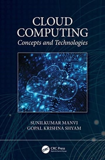 Cloud Computing. Concepts and Technologies Sunilkumar Manvi, Gopal Shyam