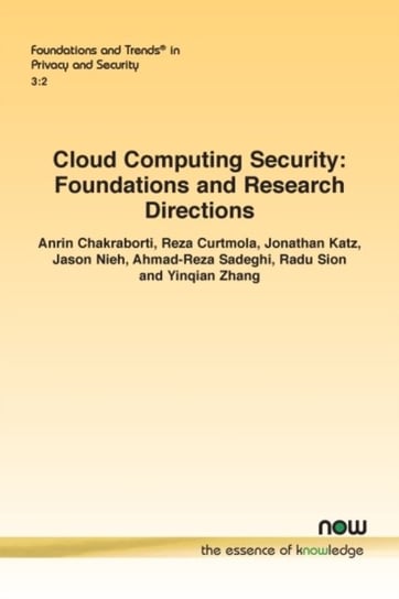 Cloud Computing Security: Foundations and Research Directions now publishers Inc