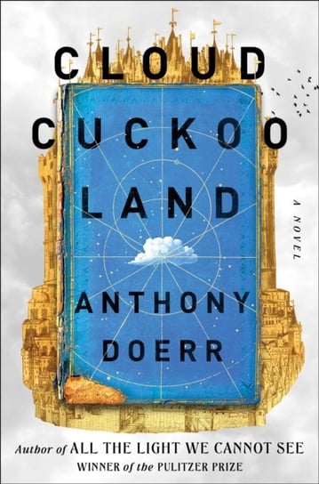 Cloud Cuckoo Land. A Novel Doerr Anthony