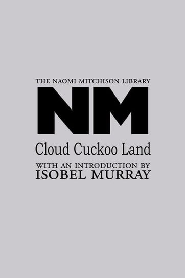 Cloud Cuckoo Land Mitchison Naomi