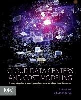 Cloud Data Centers and Cost Modeling Wu Caesar, Buyya Rajkumar