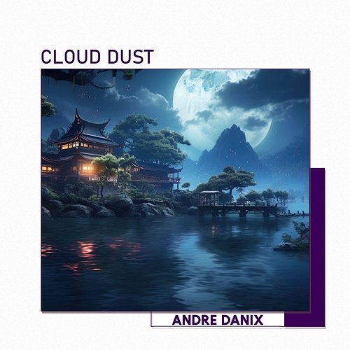 Cloud Dust Andre Danix