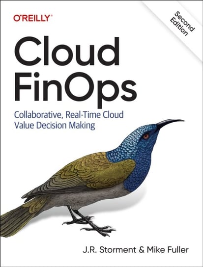 Cloud FinOps: Collaborative, Real-Time Cloud Financial Management O'Reilly Media