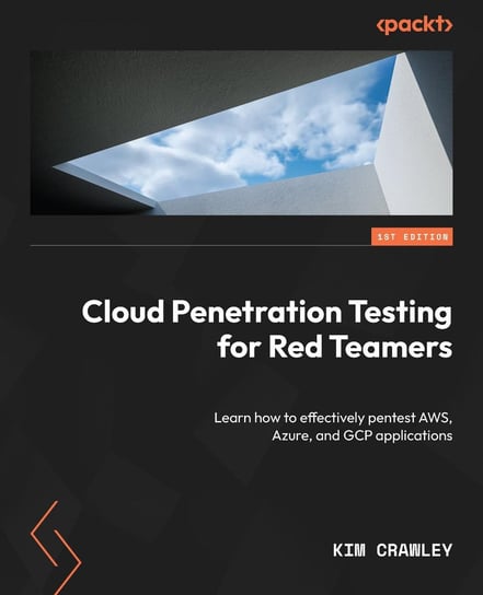 Cloud Penetration Testing for Red Teamers Kim Crawley