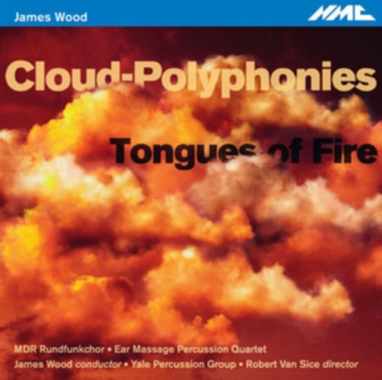 Cloud-Polyphonies / Tongues Of Fire NMC Recordings