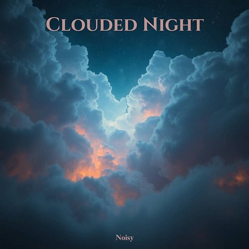 Clouded Night Noisy
