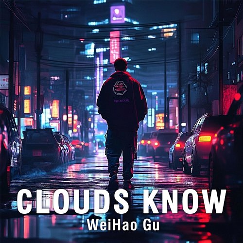 Clouds Know WeiHao Gu