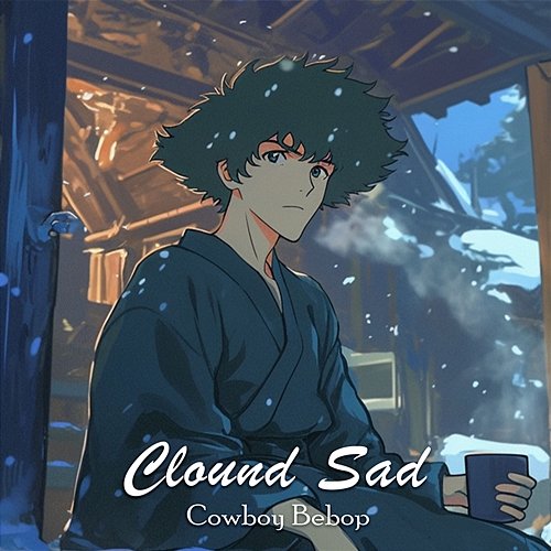 Clound Sad Cowboy Bebop