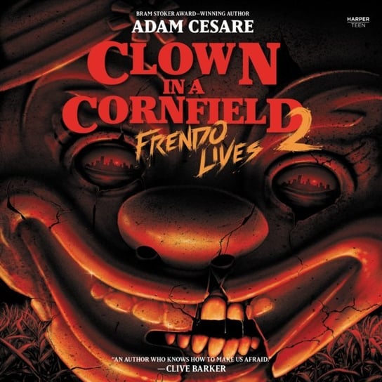 Clown in a Cornfield. Frendo Lives. Volume 2 Adam Cesare