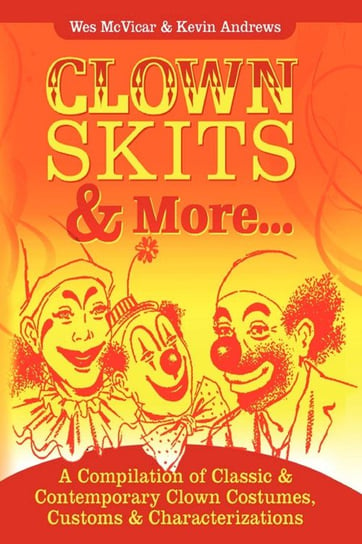 Clown Skits & More... Andrews Kevin