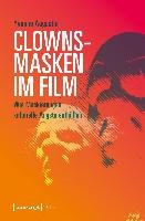 Clownsmasken im Film Augustin Yvonne