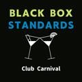 Club Carnival Black Box Standards