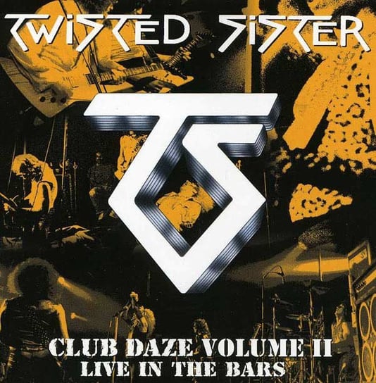 Club Daze. Volume II Twisted Sister