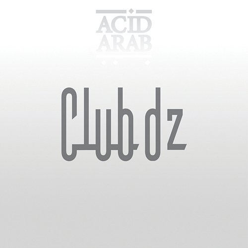 Club DZ Acid Arab