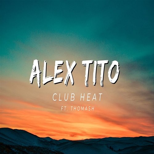 Club Heat Alex Tito