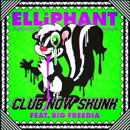 Club Now Skunk Elliphant feat. Big Freedia