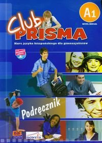 Club prisma A1. Język hiszpański. Podręcznik dla gimnazjum. Wersja polska + CD Opracowanie zbiorowe