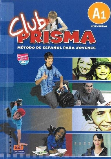Club Prisma A1. Podręcznik. Wersja międzynarodowa + CD Opracowanie zbiorowe
