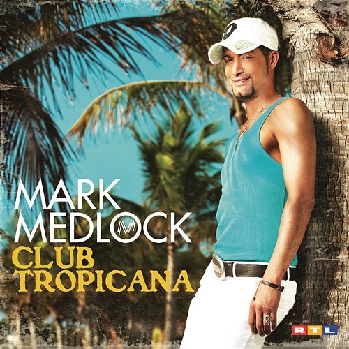 Club Tropicana Mark Medlock
