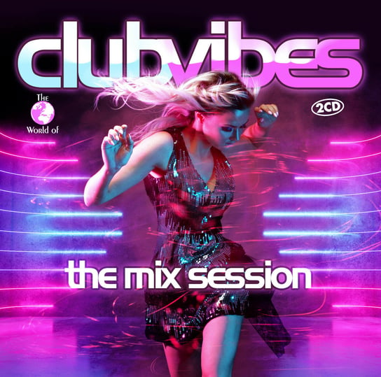 Club Vibes - The Mix Session Various Artists