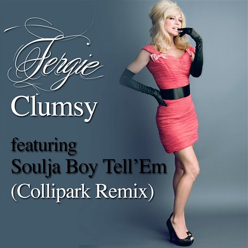 Clumsy Fergie feat. Soulja Boy Tell'em