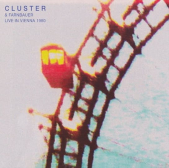 Cluster And Farnbauer Live In Vienna 1980 Cluster