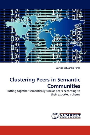 Clustering Peers in Semantic Communities Pires Carlos Eduardo