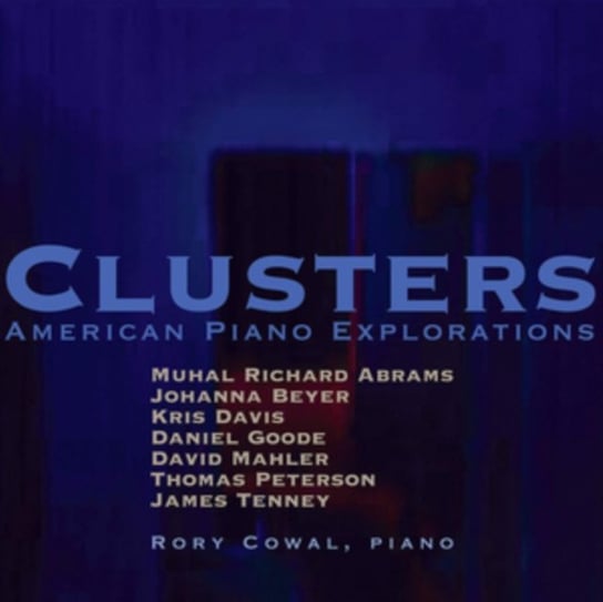 Clusters: American Piano Explorations New World Music