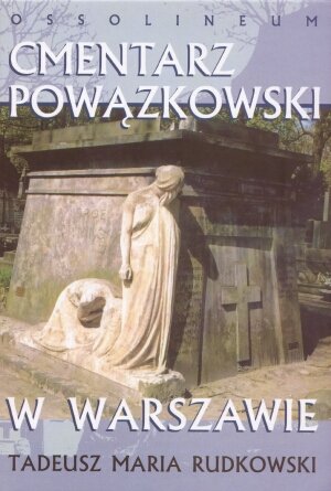 Cmentarz Powązkowski w Warszawie Rudkowski Maria Tadeusz