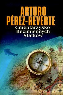 Cmentarzysko bezimiennych statków Perez-Reverte Arturo